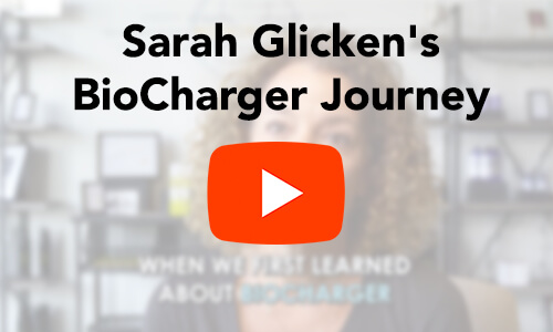 Sarah Glicken's BioCharger Journey